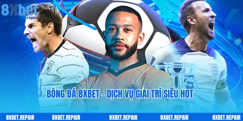 Chia sẻ thông tin về dịch vụ cược bóng đá 8xbet nổi tiếng