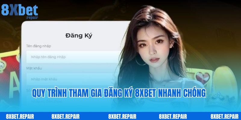 Quy trình chuẩn khi đăng ký 8xbet thành viên cần hiểu rõ