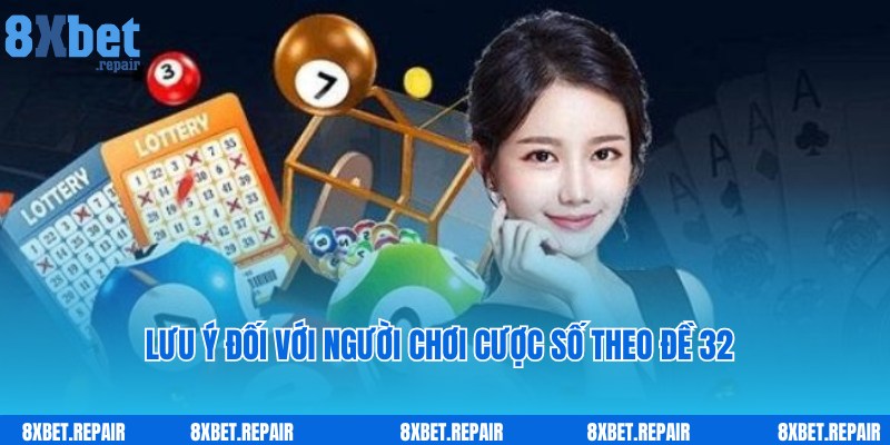 Lưu ý khi soi số theo đề về 32 hôm sau đánh con gì