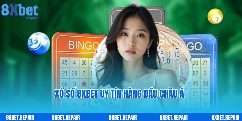 Xổ Số 8xbet - Cược Liền Tay, Săn Thưởng Tới 1 Ăn 99.7